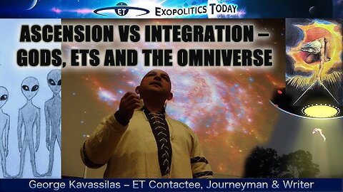 Ascension Vs. Integration: Gods, ETs and the Omniverse — George Kavassilas on Michael Salla's "Exopolitcs Today" | WE in 5D: Pretty Much Completely Agree [97%]!!! (Kavassilas Over Salla)
