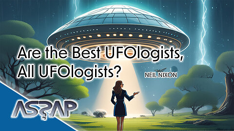 Neil Nixon | Are the Best Ufologists, Ufologists? | ASSAP webinar