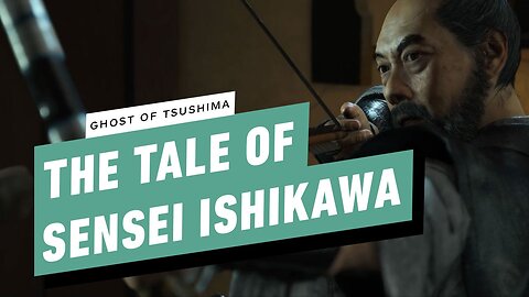 The Ghost Of Tsushima full gameplay walkthrough Part 5 1 The Tale of Sensei Ishikawa