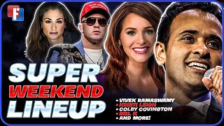 Super Weekend Lineup: Vivek Ramaswami, Kristi Leigh, Colby Covington, Mel K and More!