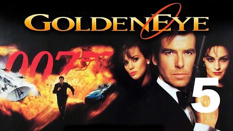 Goldeneye - Episode 5 (No Commentary)