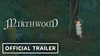 Mirthwood - Farming/Cozy Elements Trailer