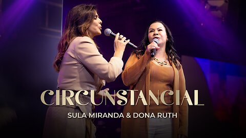 Sula Miranda & Dona Ruth | Circunstancial | Ao vivo