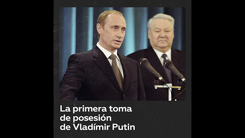 Putin toma posesión como presidente de Rusia por primera vez en 2000