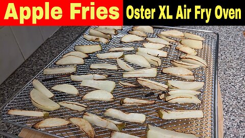 Apple Fries, Oster Extra-Large Digital Air Fry Oven Recipe