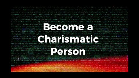 Become a Charismatic Person