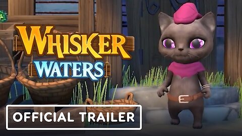 Whisker Waters - Official Launch Trailer