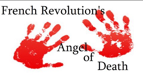 Exceptional History: The French Revolution's Angel of DEATH