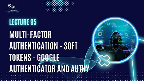 95. Multi-Factor Authentication Google Authenticator| Skyhighes | Cyber Security-Network Security