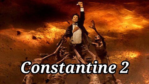 Constantine 2 - Logical Sequel