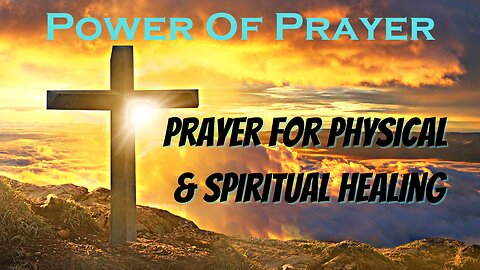 Prayer for Physical & Spiritual Healing