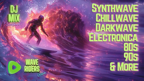 Synthwave Chillwave Darkwave 80s 90s Electronica and more DJ MIX Livestream #64 Wave Riders Edition