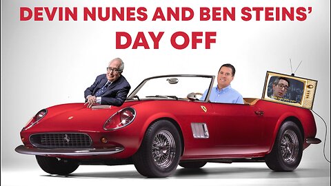 Devin Nunes and Ben Steins' Day Off