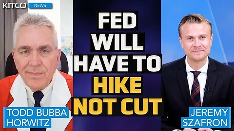 The Fed Likely to Hike, Not Cut: Todd 'Bubba' Horwitz