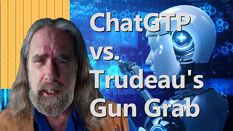 What Does ChatGTP Think Of Trudeau's Gun Grab?