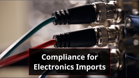 Strategies for Electronics Importers