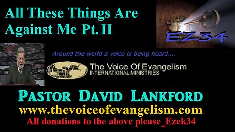 All These Things Are Against Me Pt II HD__ David Lankford