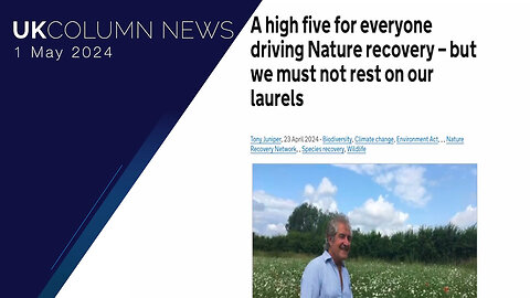 Nature Recovery, For Sustainable Farming - UK Column News