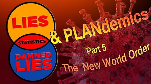 Part 5 of 5 - Finale - The New World Order - IMPORTANT INFORMATION ON CORONAVIRUS UN-5G 'Agenda 21' KUNG FLU PATSY