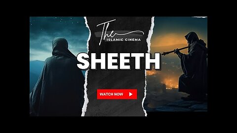 The Prophets Series - Sheeth (Seth) (AS)