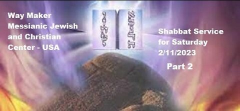 Parashat Yitro - Shabbat Service and Holy Communion for 2.11.23 - Part 2