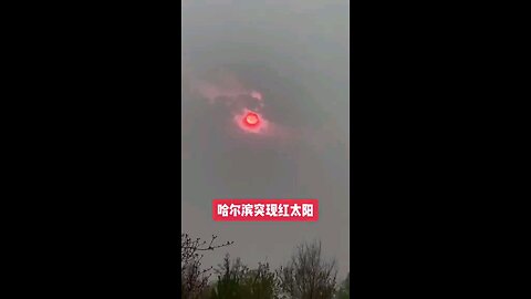 An oddly red sun unexpectedly emerged in the sky above Harbin, China.(From JGM's Prophecy Fulfilled)