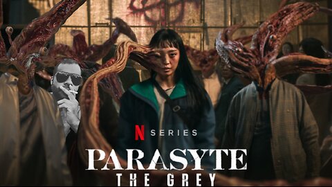 Parasyte: The Grey - It’s Awesome!