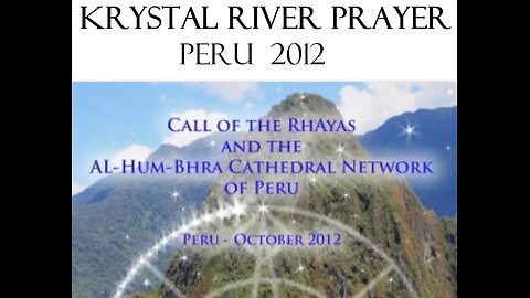 (Powerful) Peru 2012 Krystal River Prayer - Andreas 🙏