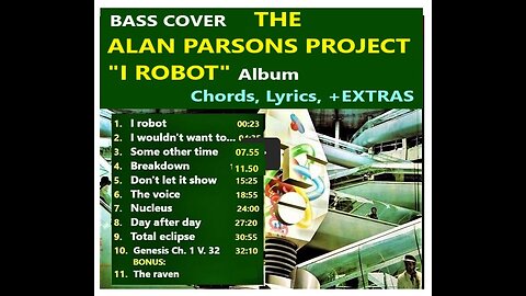 Bass cover (Re-Post):: ALAN P. PROJECT "I ROBOT" Full album __ Chords, Lyrics, MORE
