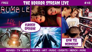 🎅 THE HORROR STREAM LIVE 🎄 - Classic Episode #48