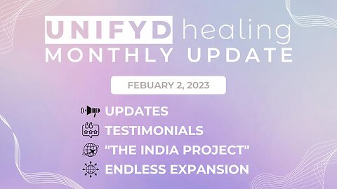 UNIFYD HEALING UPDATE: Updates, Testimonials, "The India Project", and Endless Expansion!!!