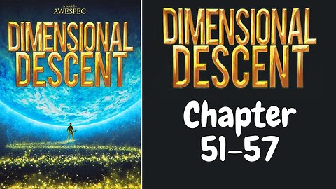 Dimensional Descent Novel Chapter 51-57 | Audiobook