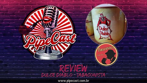 Dulce Diablo - O Tabaconista - PipeReviews