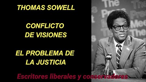 Thomas Sowell - El problema de la justicia