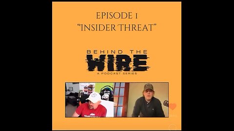 Behind The Wire Podcast: "USAF Insider Threat"