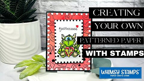 Back To Basics, Creating Your Own Patterned Paper with Stamps