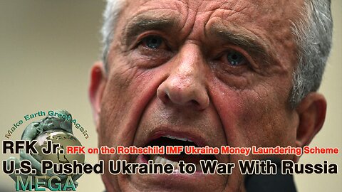 RFK on the Rothschild IMF Ukraine Money Laundering Scheme - What RFK DOES NOT Call Out, is that the ENTIRE PURPOSE of Rothschild UNITED STATES OF AMERICA CORPORATION has ALWAYS ONLY been, to be the GLOBALIST WAR MACHINE FOR FULL SPECTRUM WORLD DOMINANCE