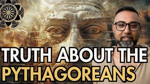 The Truth About the Pythagoreans & Their Esoteric / Occult Knowledge