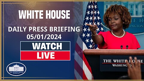 WATCH LIVE: White House Comment on College Protests | White House Daily Press Briefing 5/01/24