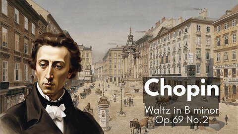 Frédéric Chopin: Waltz no.2 in B minor [Op.69]