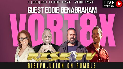 RISE ON 1/29/23 W/ EDDIE BENABRAHAM