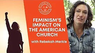 Feminism’s Impact on Christian Church in America - Right Response Ministries [mirrored]