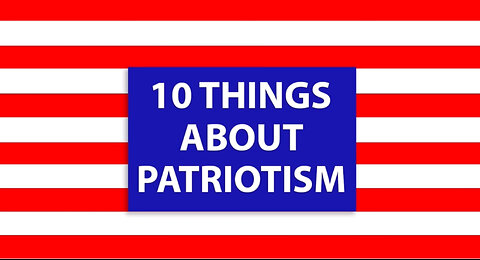 10 things to know about patriotism