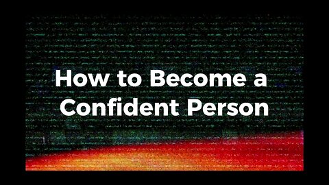 How to Become a Confident Person