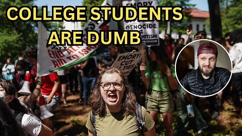 All These College Idiots (Protests Funded By Soros & "ANTISEMITISM" Used To Stifle Free Speech)