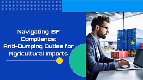 Demystifying ISF Compliance: Countervailing Duties for Commodities Imports
