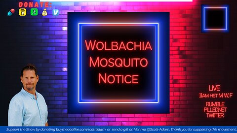Wolbachia Mosquito Notice w/ Cynthia Jo