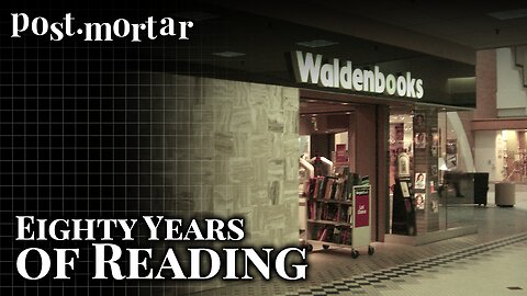 Waldenbooks: Eight Decades of Reading - Post-Mortar