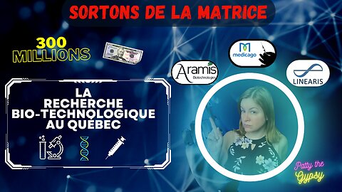 SORTONS DE LA MATRICE: La BIO-INGÉNIÉRIE au QUÉBEC + des ARNm dans vos aliments?