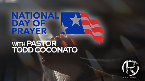 National Day of Prayer • Pastor Todd Coconato